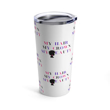 Load image into Gallery viewer, WEAR YOUR CROWN TUMBLER 20oz
